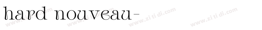 hard nouveau字体转换